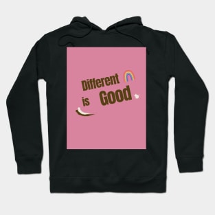 Different is good Hoodie